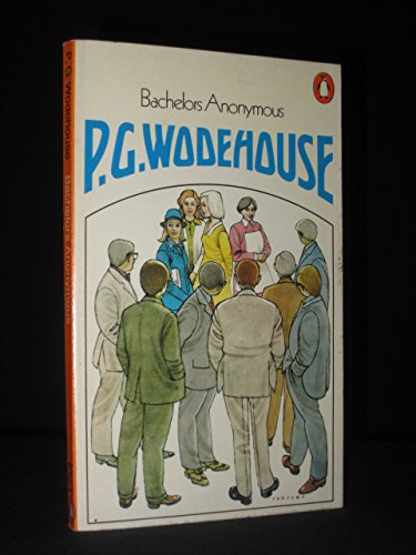 Bachelors Anonymous - Wodehouse, P. G.