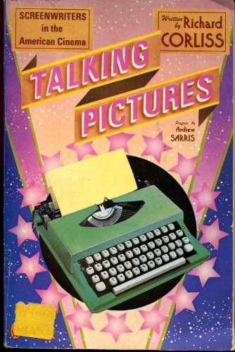 Beispielbild fr Talking Pictures : Screenwriters in the American Cinema zum Verkauf von Better World Books