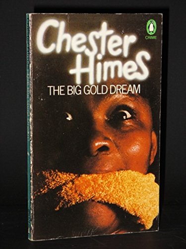 The Big Gold Dream (9780140041293) by Chester Himes