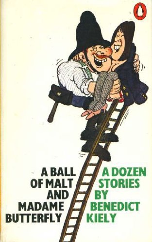 Beispielbild fr A ball of malt and Madame Butterfly: A dozen stories zum Verkauf von Irish Booksellers