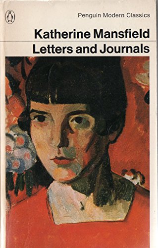 9780140042016: The Letters And Journals of Katherine Mansfield: A Selection