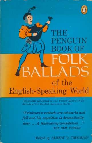 THE PENGUIN BOOK OF FOLK BALLADS OF THE ENGLISH-SPEAKING WORLD