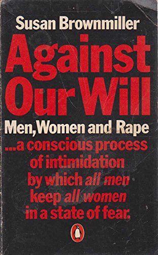 Stock image for Against Our Will: Men, Women and Rape for sale by Apeiron Book Service