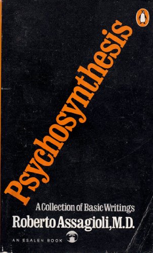 Imagen de archivo de PSYCHOSYNTHESIS - a manual of principles and techniques (An Esalen Book) a la venta por Ed Buryn Books