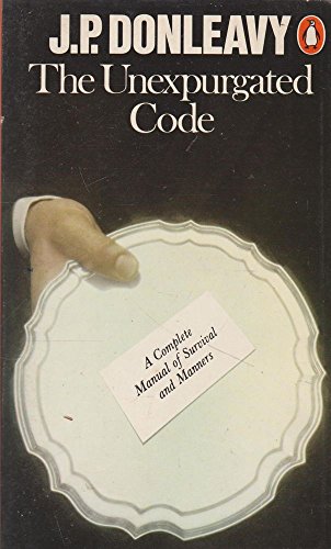 9780140042825: The Unexpurgated Code: A Complete Manual of Survival & Manners: A Complete Manual of Survival and Manners