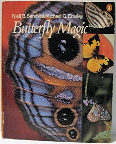 Butterfly Magic (9780140042894) by Sandved, Kjell B.; Emsley, Michael G.