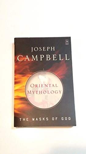 Stock image for Oriental Mythology (The Masks of God, Volume II) for sale by The Maryland Book Bank