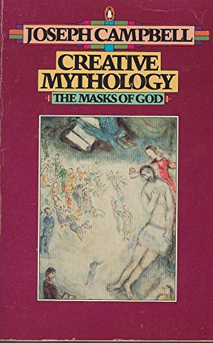 Beispielbild fr Creative Mythology : The Masks of God, Volume IV zum Verkauf von Better World Books