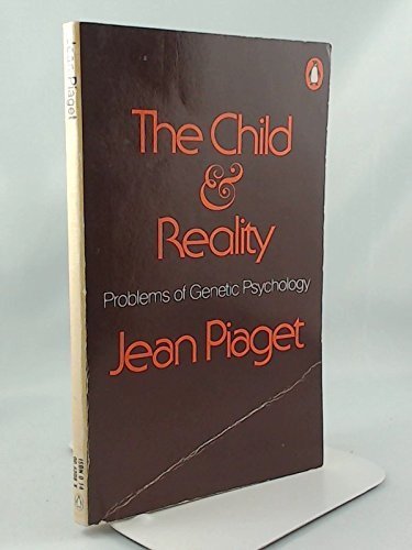 Imagen de archivo de Child and Reality: Problems of Genetic Psychology a la venta por Wonder Book