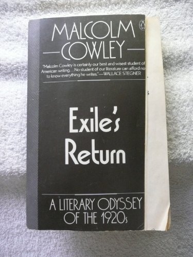 Imagen de archivo de Exile's Return: a Literary Odyssey of the 1920s a la venta por More Than Words