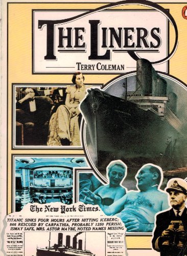 9780140043983: The Liners: A History of the North Atlantic Crossing