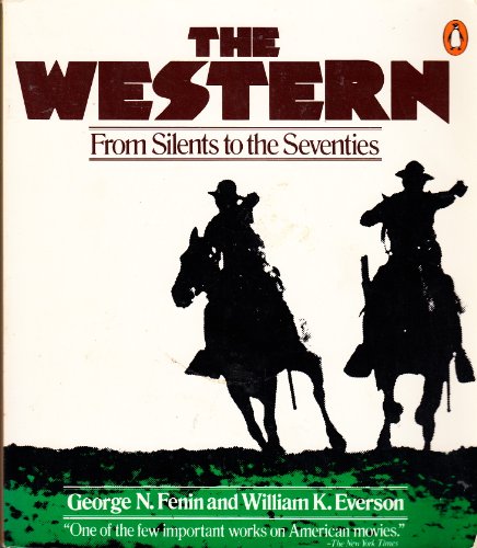 Imagen de archivo de The Western: From Silents to the Seventies a la venta por HPB Inc.