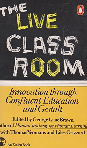 The Live Classroom (9780140044218) by Brown, George Isaac; Yeomans; More