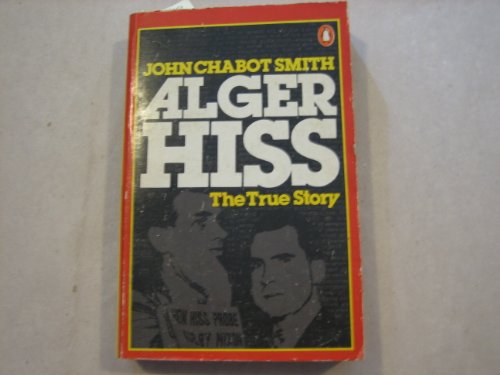 9780140044270: Alger Hiss: The True Story