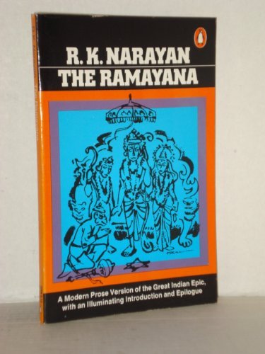 Imagen de archivo de The Ramayana : A Shortened Modern Prose Version of the Indian Epic, Suggested by the Tamil Version of Kamban a la venta por Better World Books