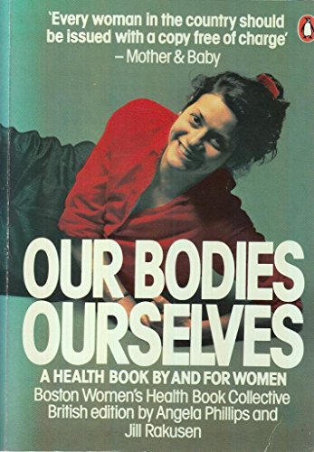 Imagen de archivo de Our Bodies Ourselves: A Health Book by and for Women a la venta por AwesomeBooks