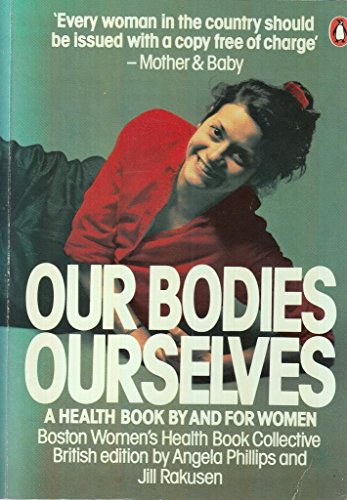 Stock image for Our Bodies Ourselves: A Health Book by and for Women for sale by AwesomeBooks