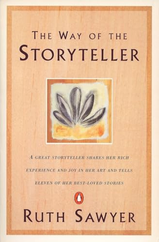 Beispielbild fr The Way of the Storyteller: A Great Storyteller Shares Her Rich Experience and Joy in Her Art and Tells Eleven of Her Best-Loved Stories zum Verkauf von Red's Corner LLC