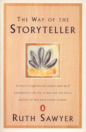 9780140044362: The Way of the Storyteller: A Great Storyteller Shares Her Rich Experience and Joy in Her Art and Tells Eleven of Her Best-Loved Stories