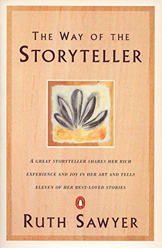 Stock image for The Way of the Storyteller: A Great Storyteller Shares Her Rich Experience and Joy in Her Art and Tells Eleven of Her Best-Loved Stories for sale by Red's Corner LLC