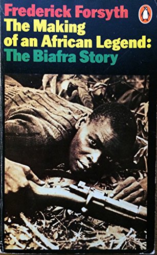 9780140044683: Making of an African Legend: The Biafra Story