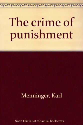 Beispielbild fr The Crime of Punishment zum Verkauf von Dunaway Books