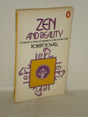 Beispielbild fr Zen And Reality: An Approach to Sanity And Happiness On a Non- Sectarian Basis zum Verkauf von WorldofBooks