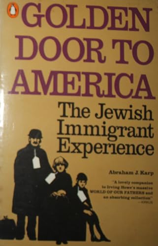 Beispielbild fr Golden Door to America: The Jewish Immigrant Experience zum Verkauf von Wonder Book