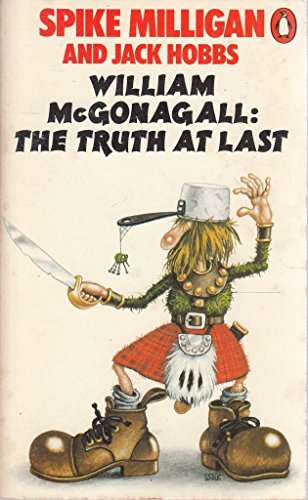 Imagen de archivo de WILLIAM MCGONAGALL: THE TRUTH AT LAST a la venta por HPB-Ruby