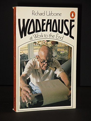 Stock image for Wodehouse at Work to the End for sale by WorldofBooks