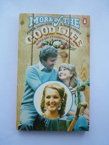 Stock image for More of the Good Life for sale by RIVERLEE BOOKS