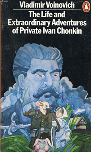 Beispielbild fr The Life And Extraordinary Adventures of Private Ivan Chonkin zum Verkauf von WorldofBooks