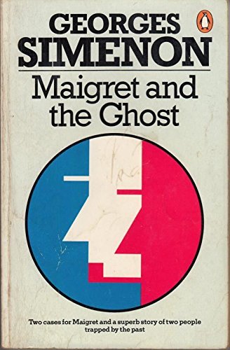 Maigret and the Ghost: " Maigret and the Hotel Majestic " , " Three Beds in Manhattan " and " Maigret and the Ghost " (9780140046762) by Georges Simenon