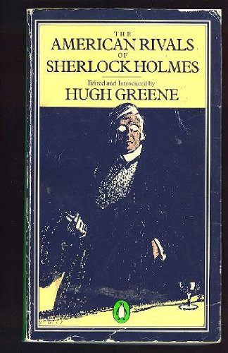 Stock image for The American Rivals of Sherlock Holmes (Penguin crime fiction) for sale by Wonder Book