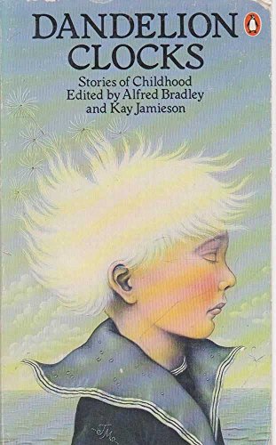 Stock image for Dandelion Clocks; Stories of Childhood for sale by Syber's Books