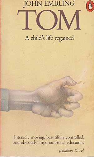 Beispielbild fr Tom: a child's life regained zum Verkauf von 2Vbooks