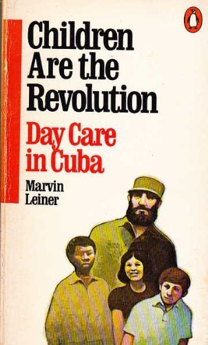 Children Are The Revolution: Day Care in Cuba