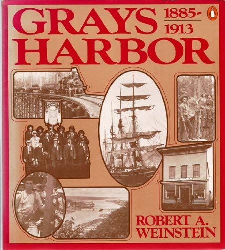 Stock image for Grays Harbor, 1885-1913 for sale by Better World Books: West