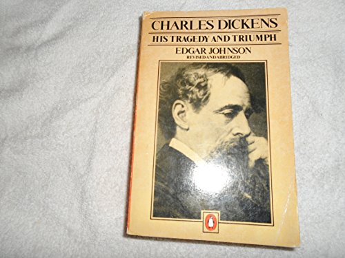 Beispielbild fr Charles Dickens: His Tragedy and Triumph zum Verkauf von Wonder Book