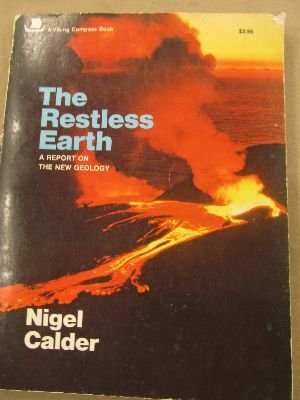 Stock image for The Restless Earth : A Report on the New Geology for sale by Better World Books: West