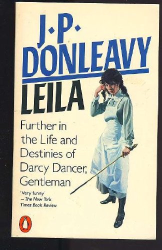 Stock image for Leila: 'Further in the Life And Destinies of Darcy Dancer, Gentleman' for sale by WorldofBooks