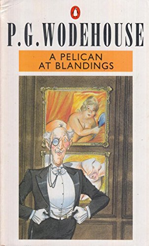 9780140050332: A Pelican at Blandings