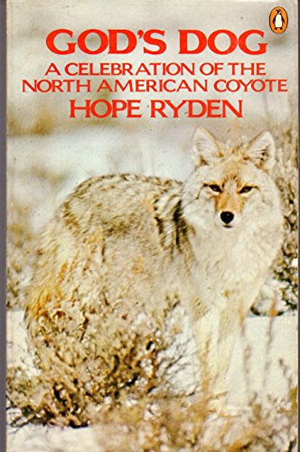 Stock image for God's Dog: A Celebration of the North American Coyote for sale by Michael Patrick McCarty, Bookseller