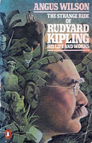Stock image for The Strange Ride of Rudyard Kipling : His Life and Works for sale by Better World Books