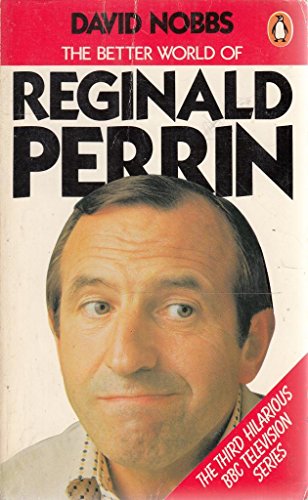 Beispielbild fr The Better World of Reginald Perrin zum Verkauf von Better World Books: West