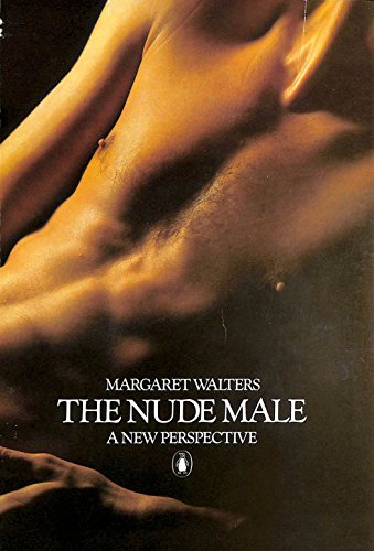 The Nude Male: A New Perspective (9780140051889) by Walters, Margaret