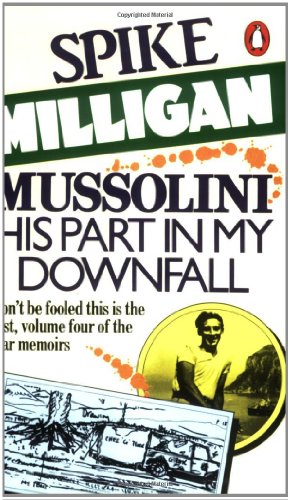 9780140051964: Mussolini: His Part in My Downfall (War Biography Vol. 4)