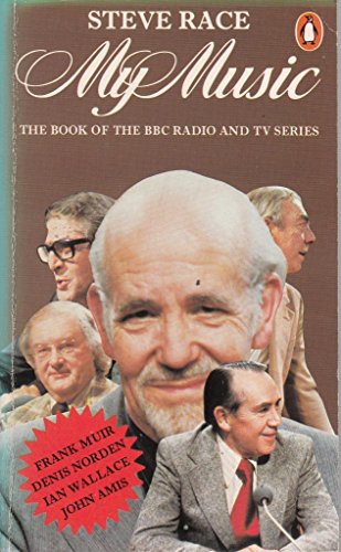 Beispielbild fr My music the book of the BBC radio and television series   With the contributions of Frank Muir, Denis Norton, Ian Wallace, John Amis and David Franklin zum Verkauf von Syber's Books