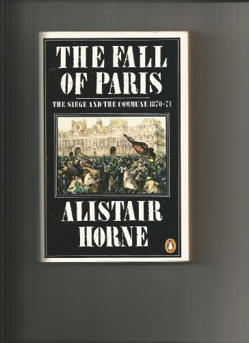 9780140052107: The Fall of Paris: The Siege and the Commune 1870-71