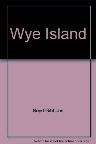 Stock image for Wye Island for sale by ThriftBooks-Dallas